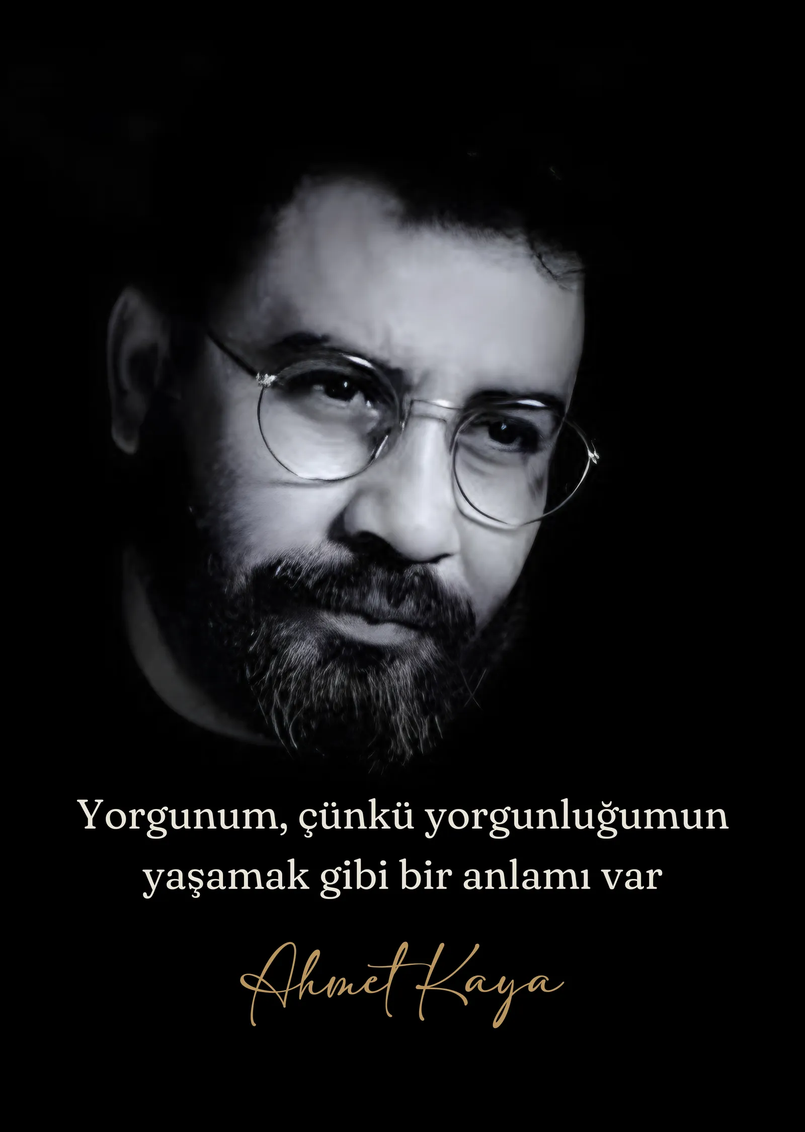 Ahmet Kaya - Yorgunluğumun Yaşamak Gibi Bir Anlamı Var metal tablo