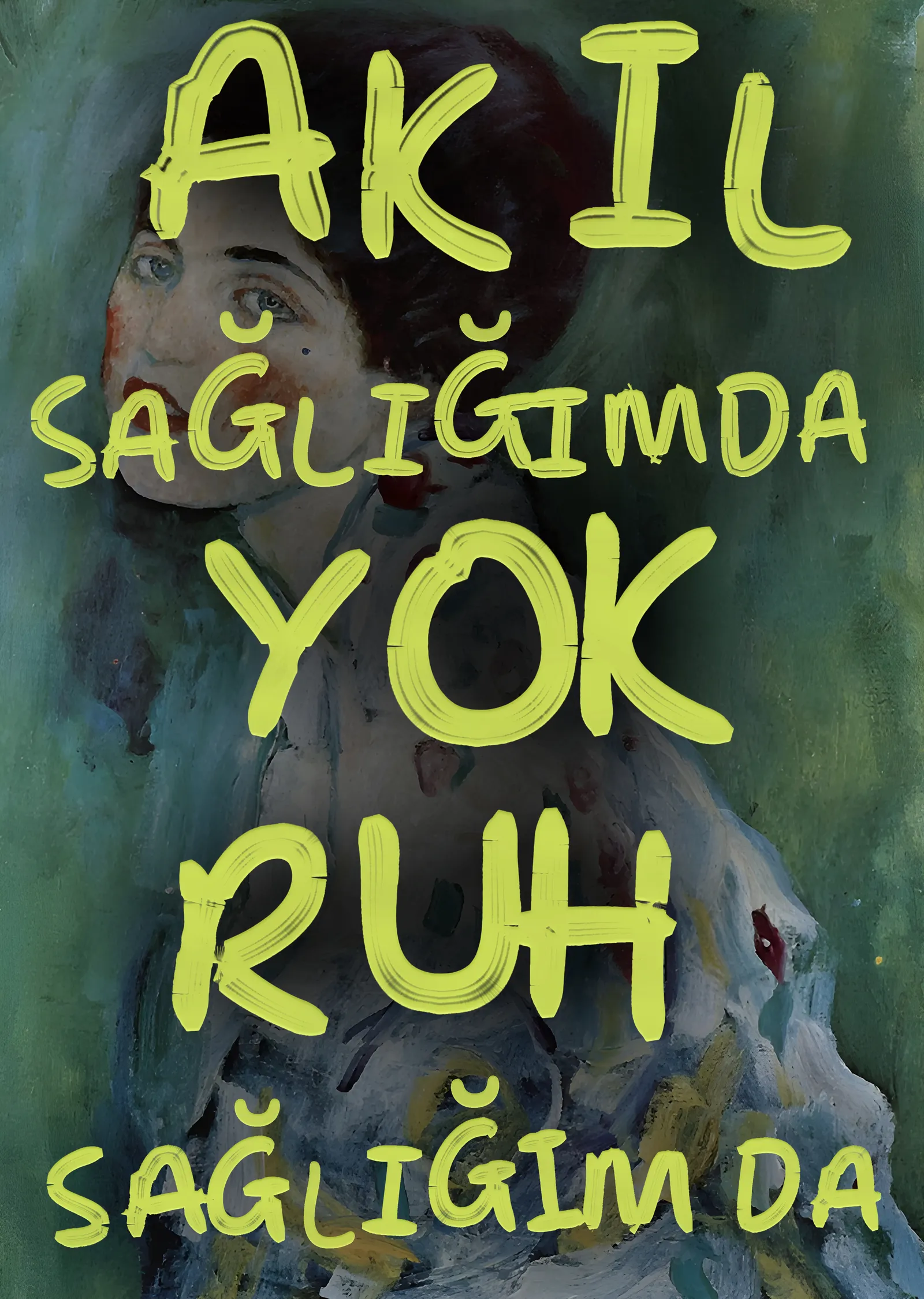 Akıl Sağlığımda Yok Ruh Sağlığım da metal tablo