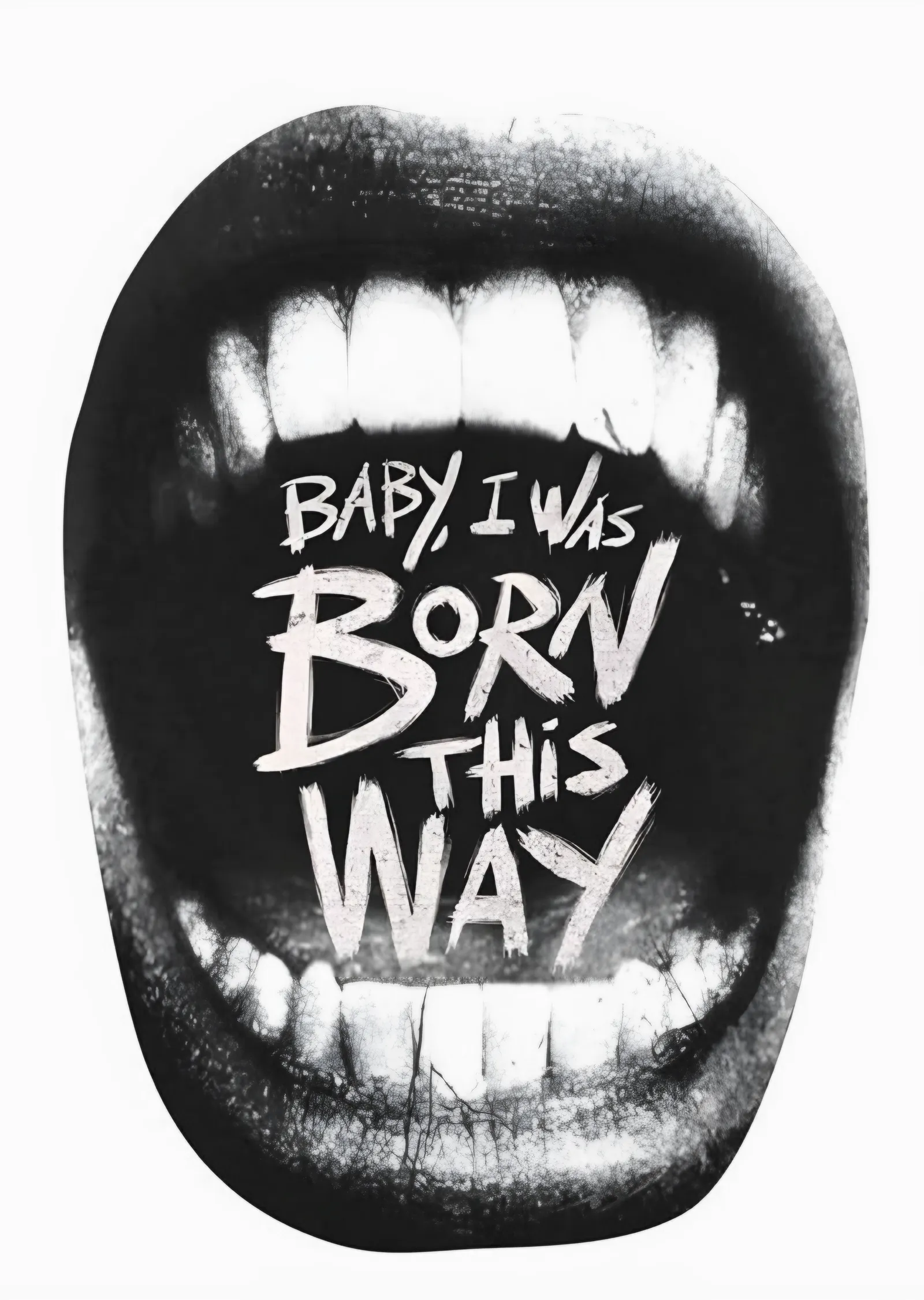 Born This Way - Ağız Grafiği metal tablo