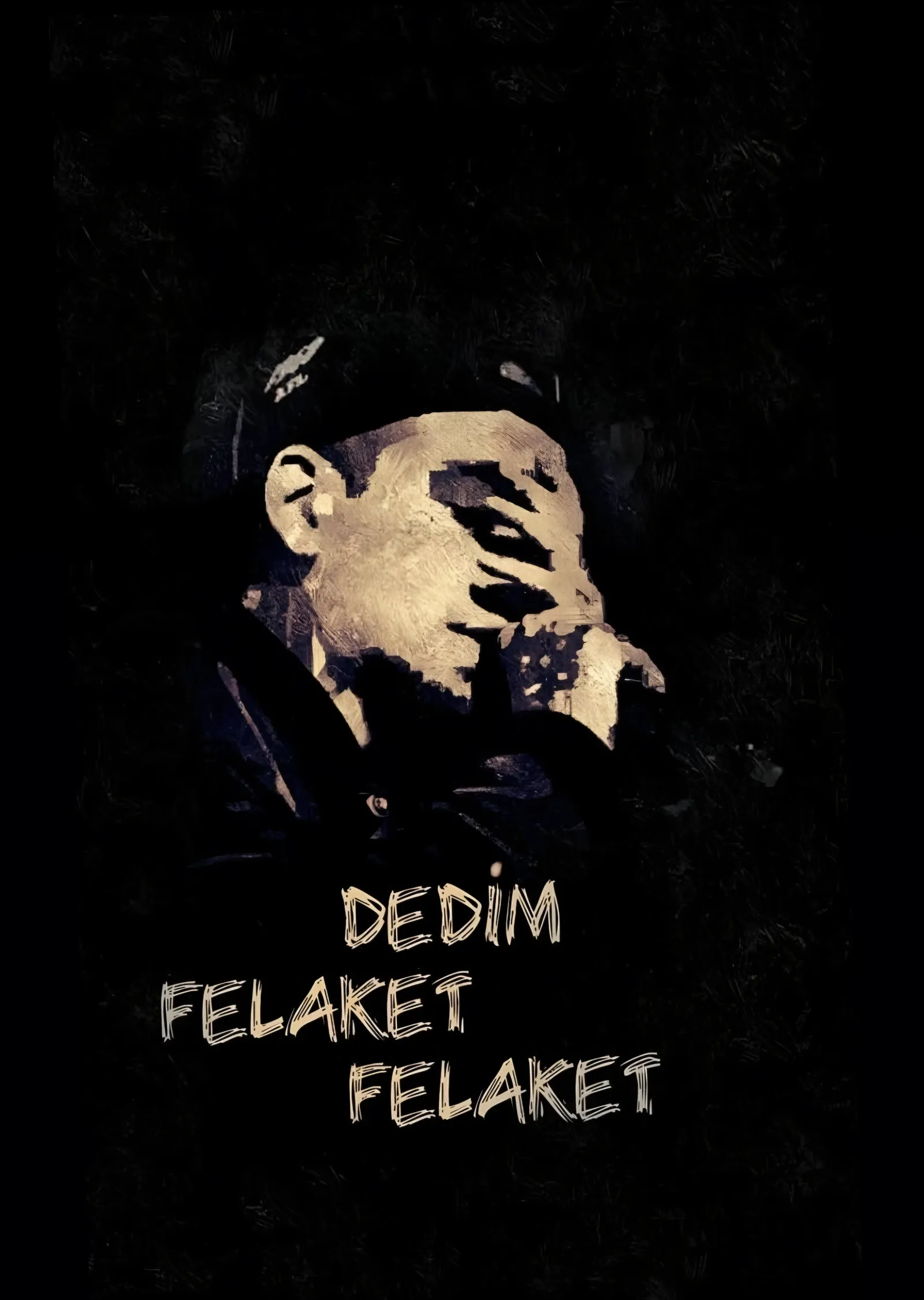 Dedim Felaket Felaket metal tablo