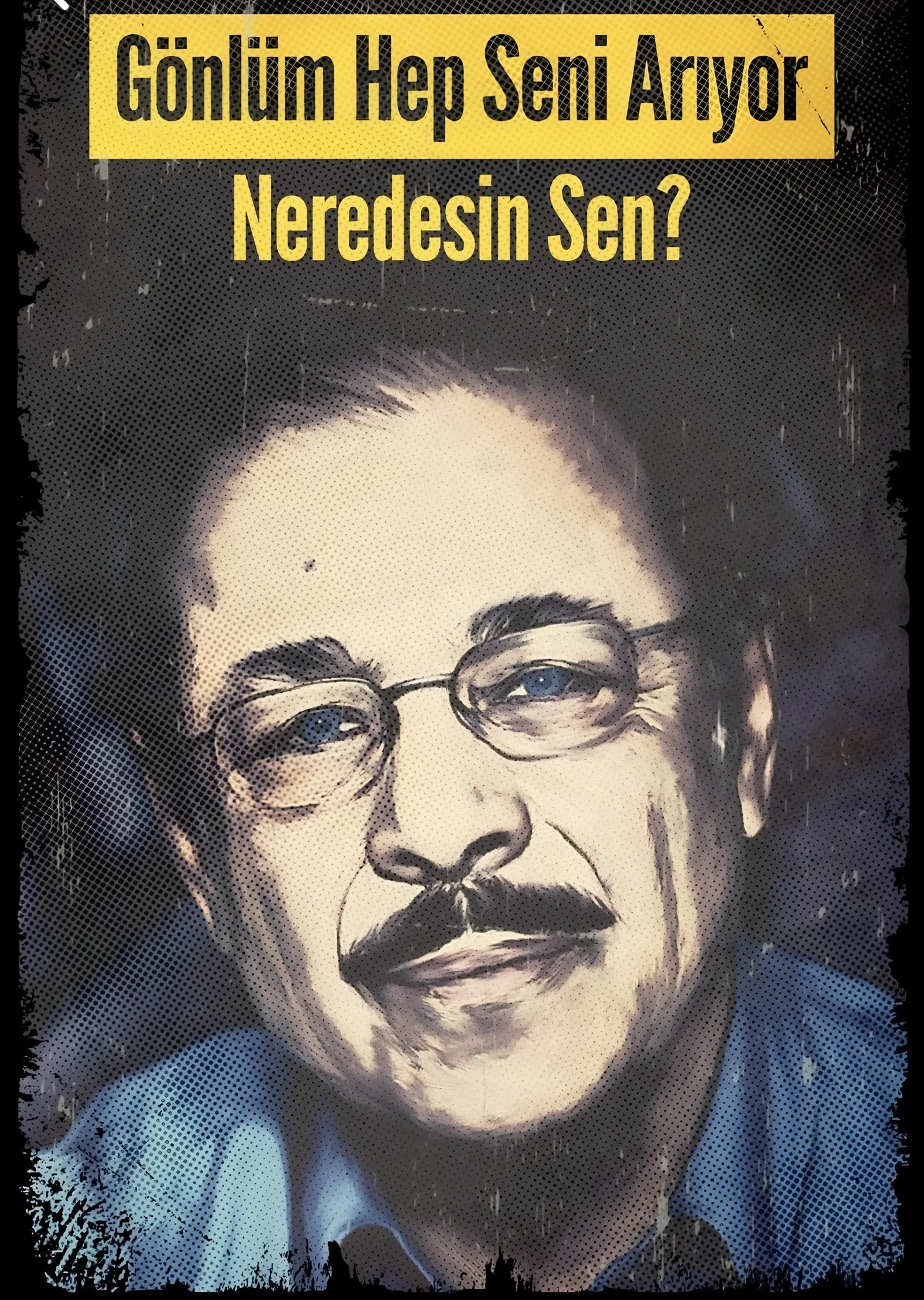 Gönlüm Hep Seni Arıyor, Neredesin Sen metal tablo