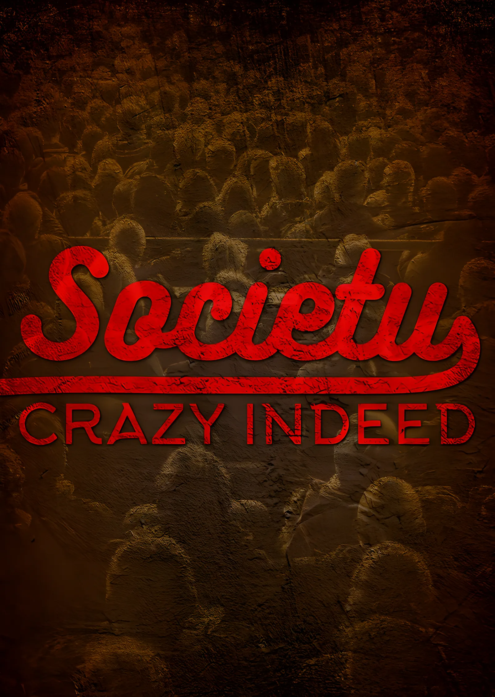 Society Crazy Indeed - Kalabalık Afişi metal tablo
