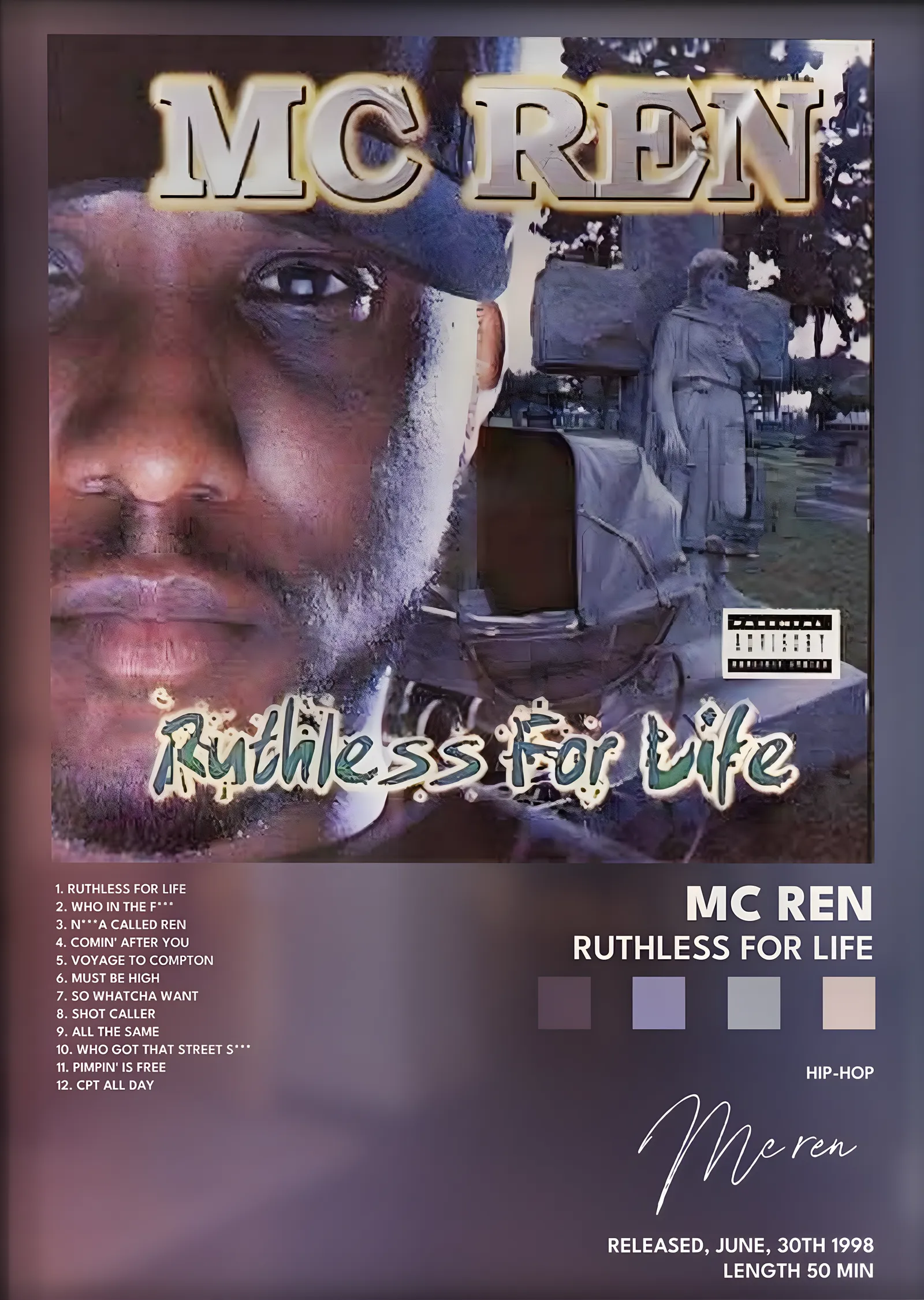 MC Ren: Ruthless for Life metal tablo