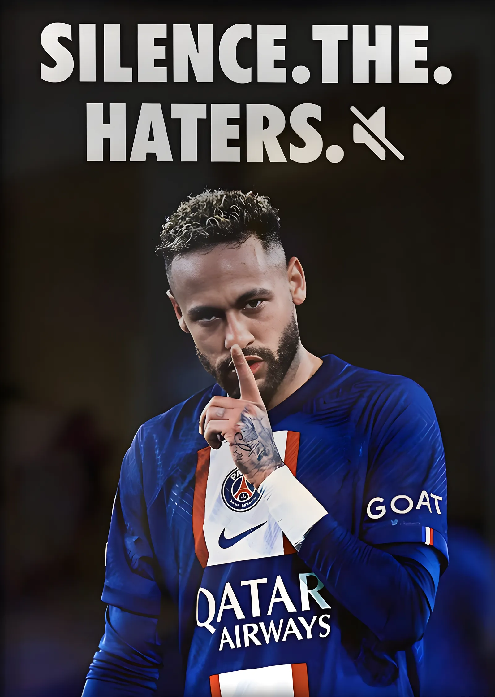 Neymar: Silence the Haters metal tablo