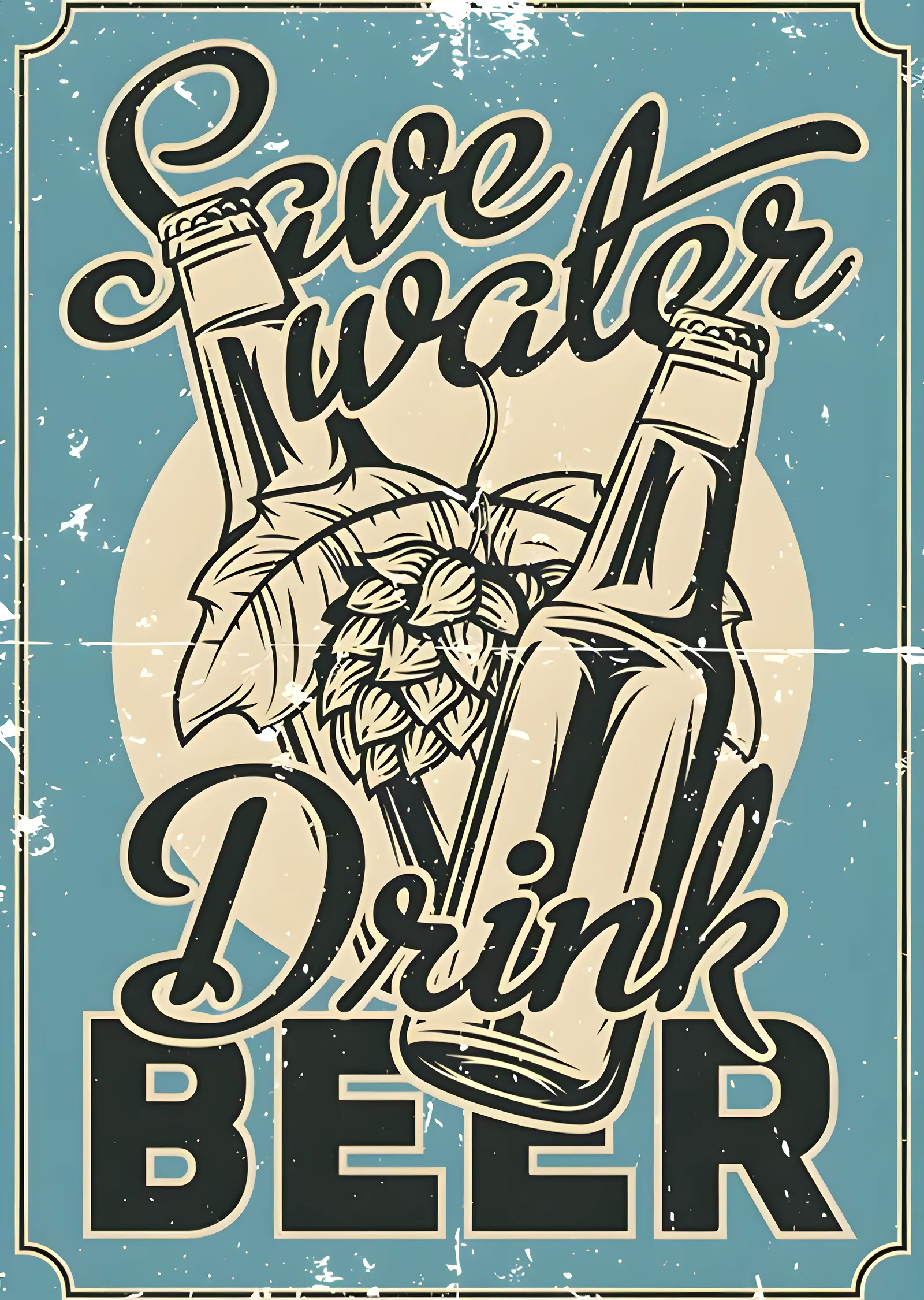 Save Water Drink Beer Vintage metal tablo