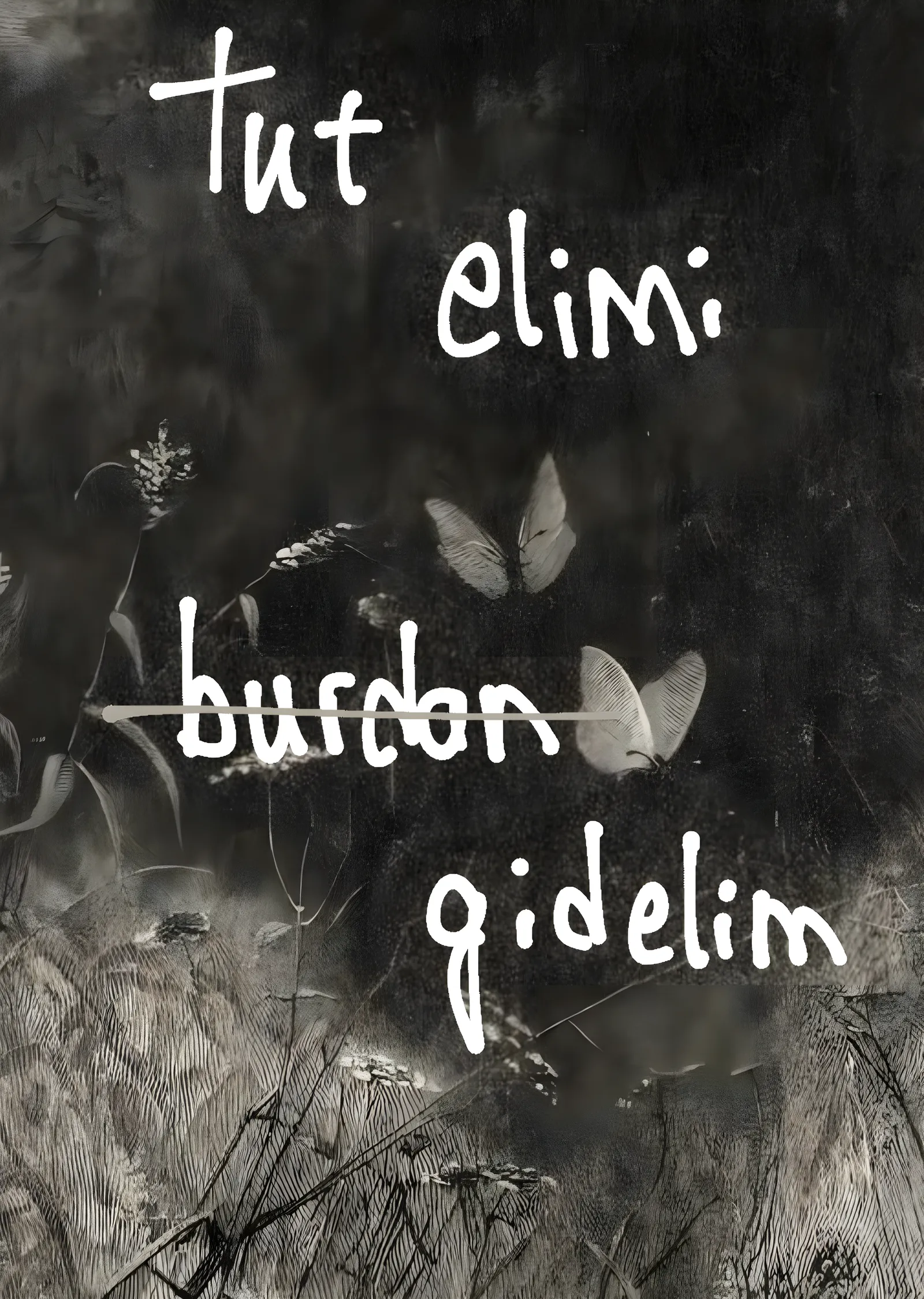 Tut Elimi Burdan Gidelim: Kelebekler ve Doğa metal tablo