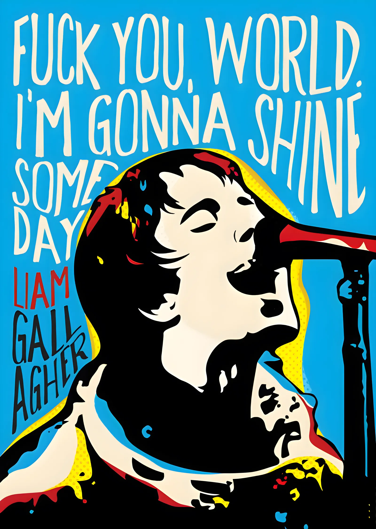 Liam Gallagher: Fuck You, World. I'm Gonna Shine Some Day metal tablo
