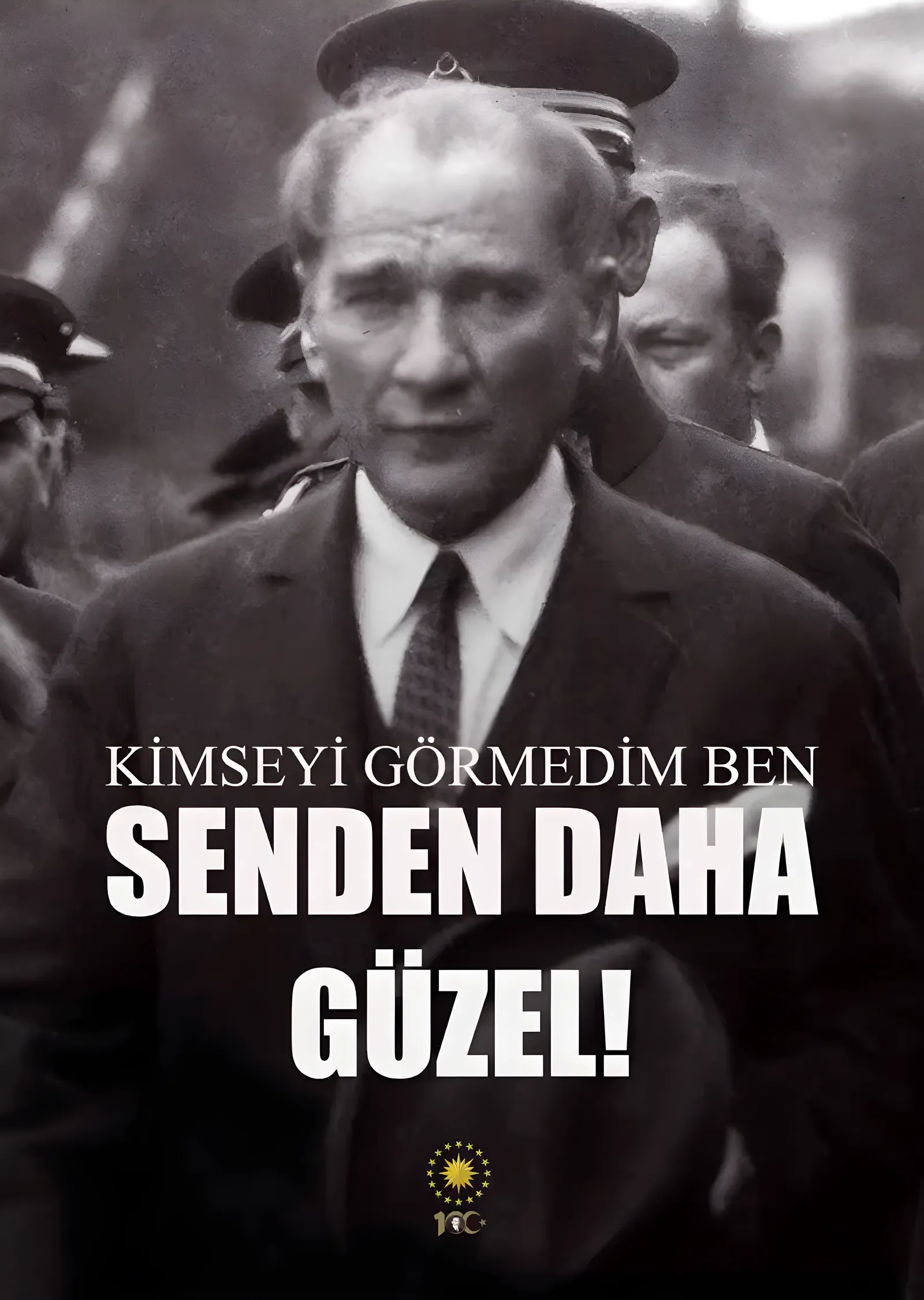 Atatürk: Kimseyi Görmedim Ben Senden Daha Güzel metal tablo