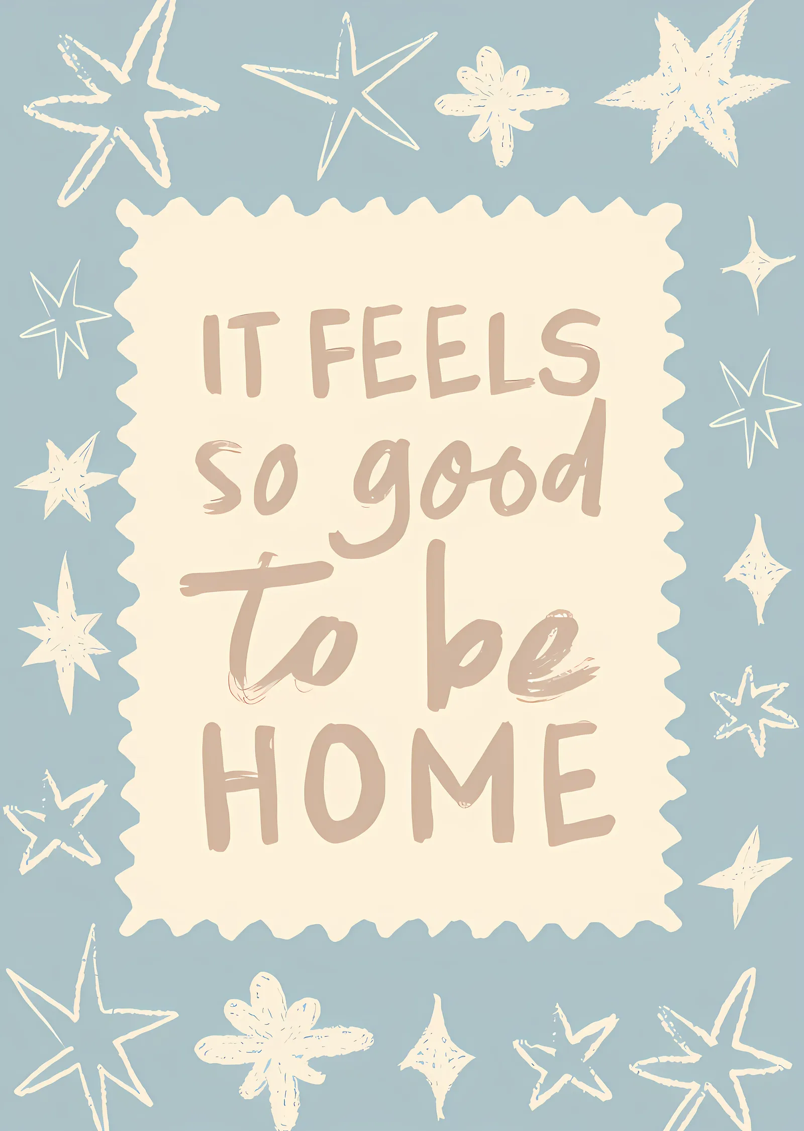 It Feels So Good to Be Home metal tablo