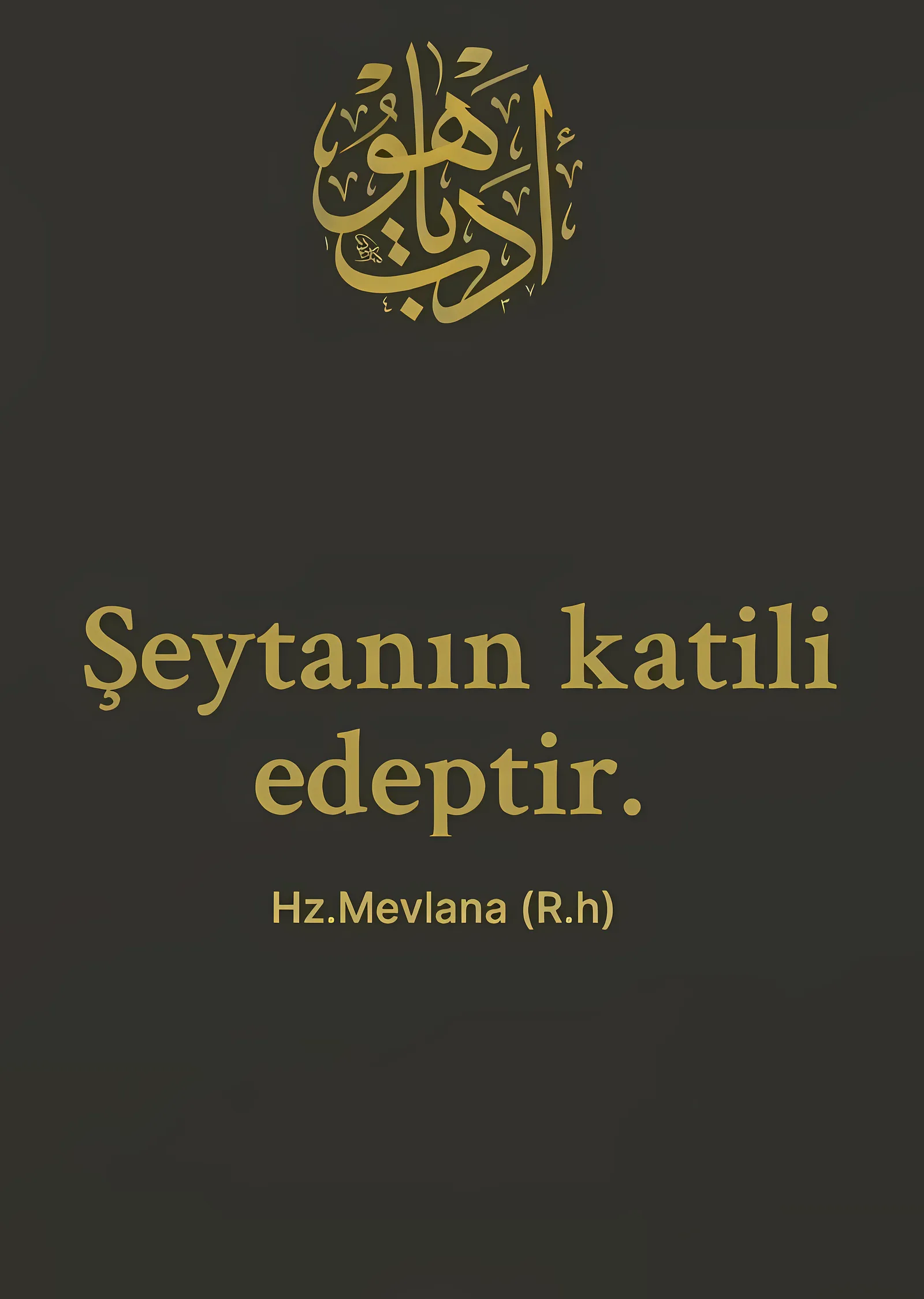 Hz. Mevlana (R.h) Sözü metal tablo