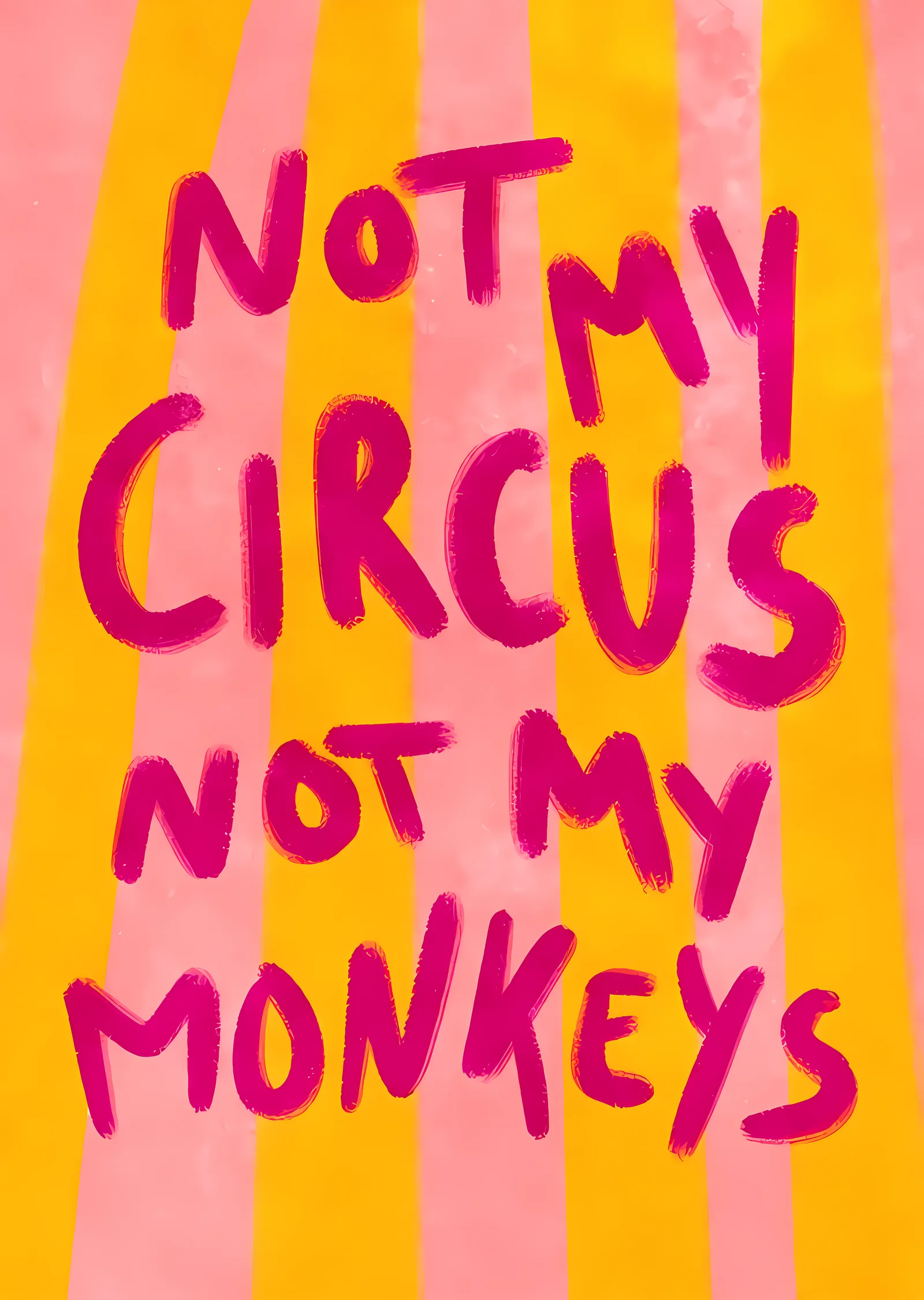 Not My Circus, Not My Monkeys metal tablo