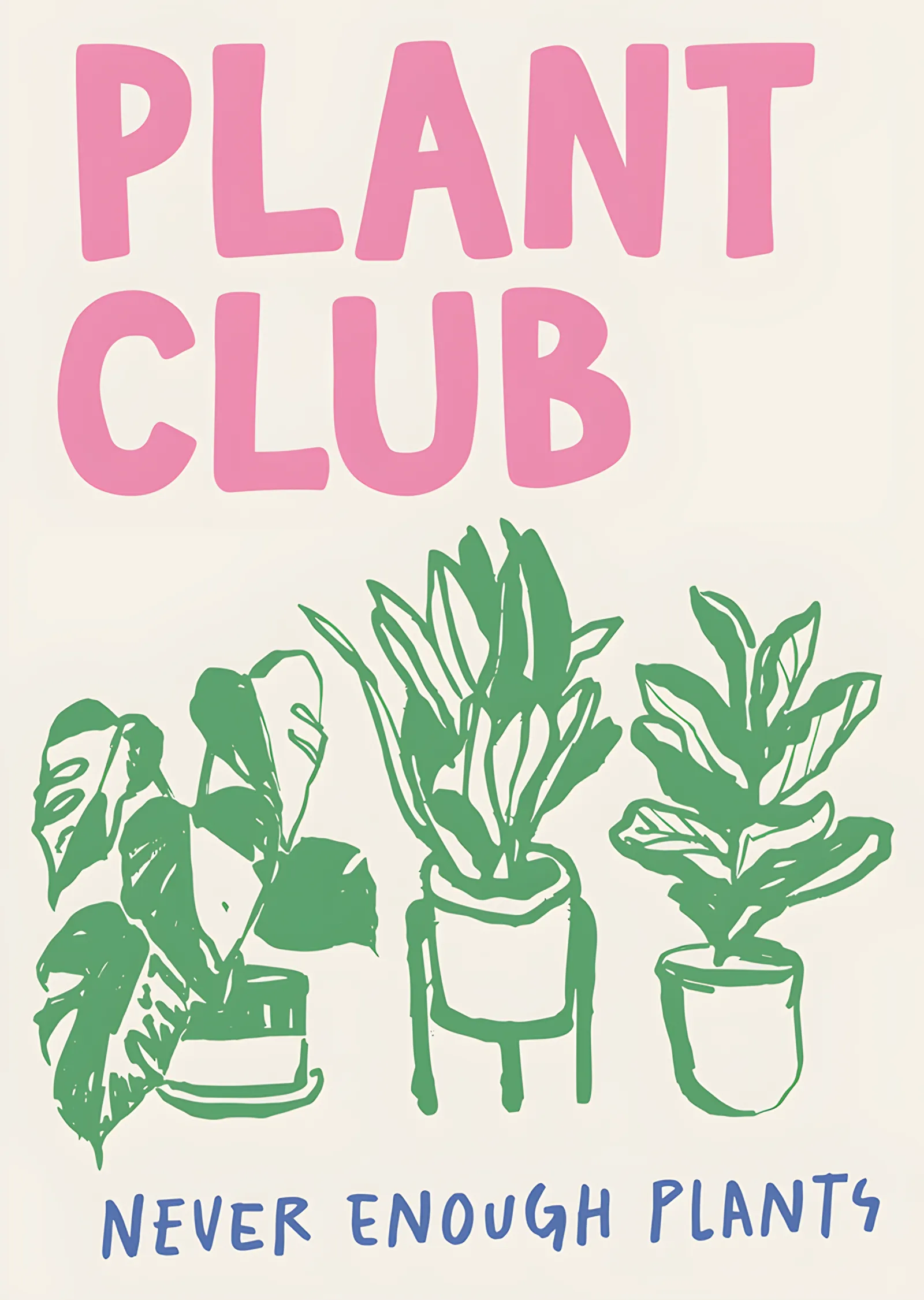 Plant Club - Never Enough Plants metal tablo