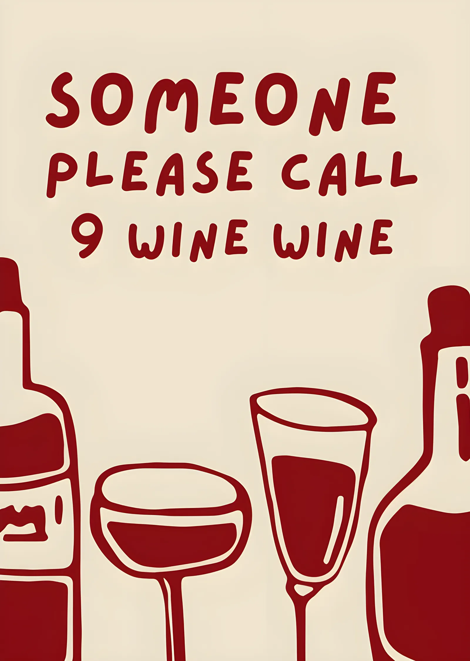 Someone Please Call 9 Wine Wine metal tablo