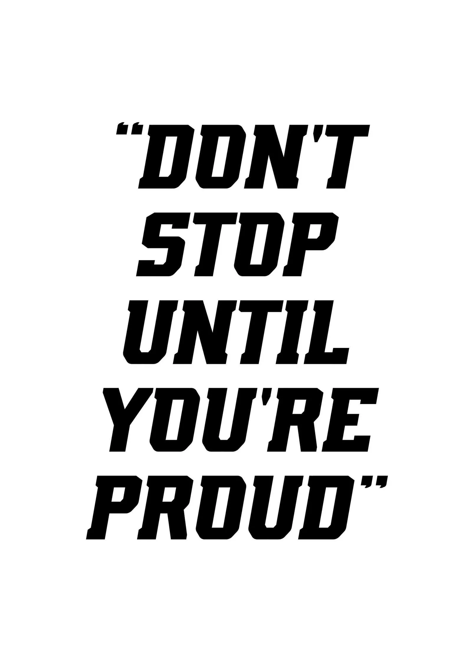 Don't Stop Until You're Proud: Beyaz Zemin metal tablo