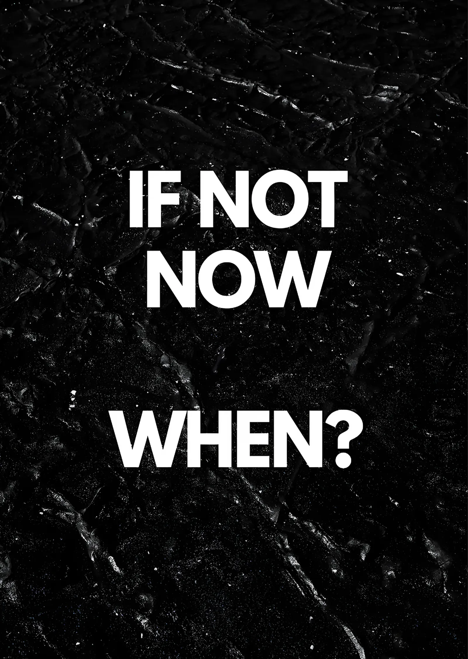 If Not Now, When? - Siyah Mermer metal tablo