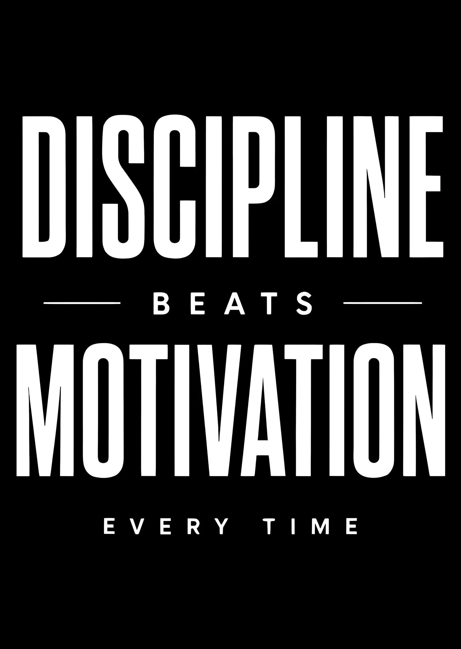 Discipline Beats Motivation metal tablo