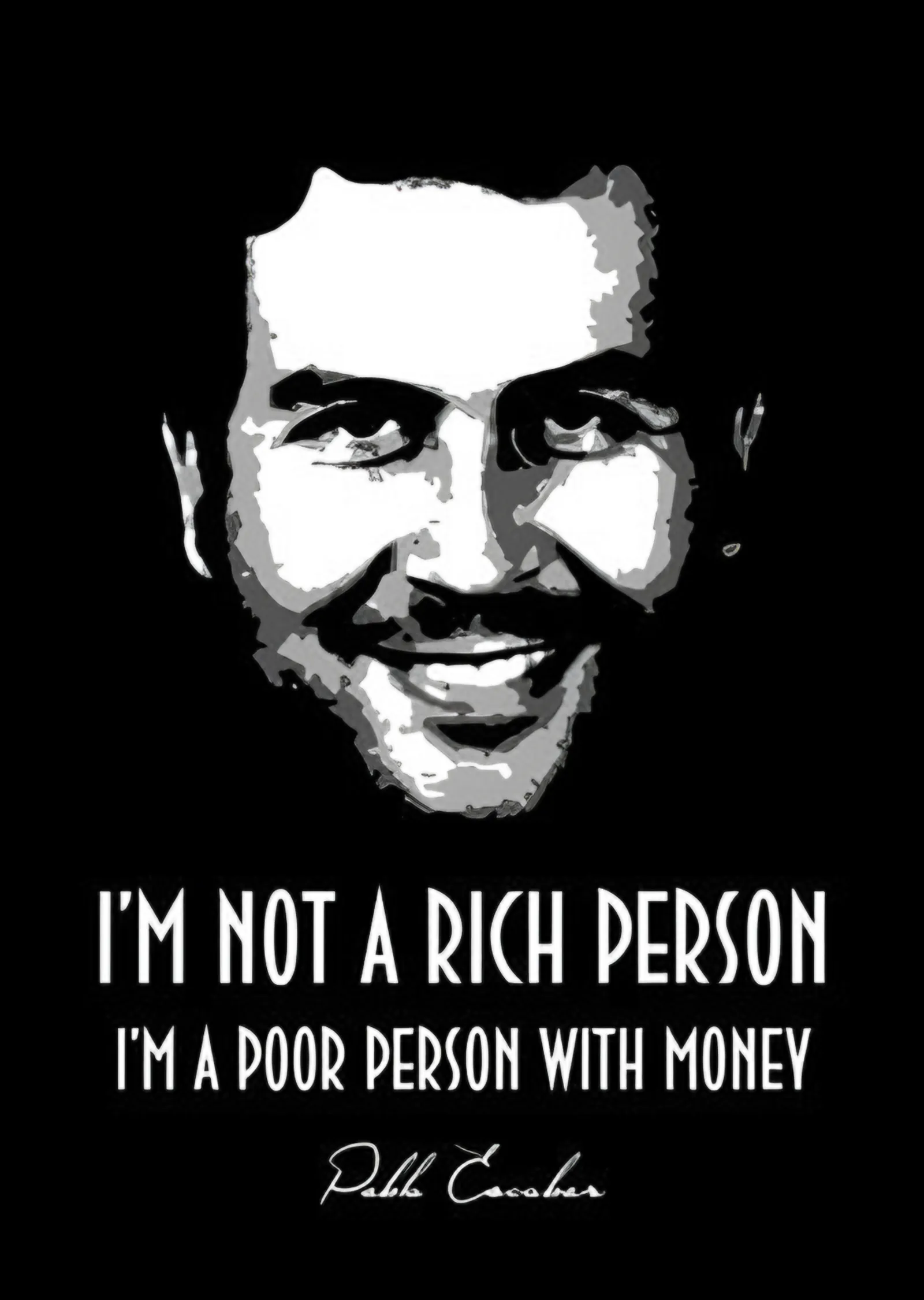 Pablo Escobar - Poor Person With Money metal tablo