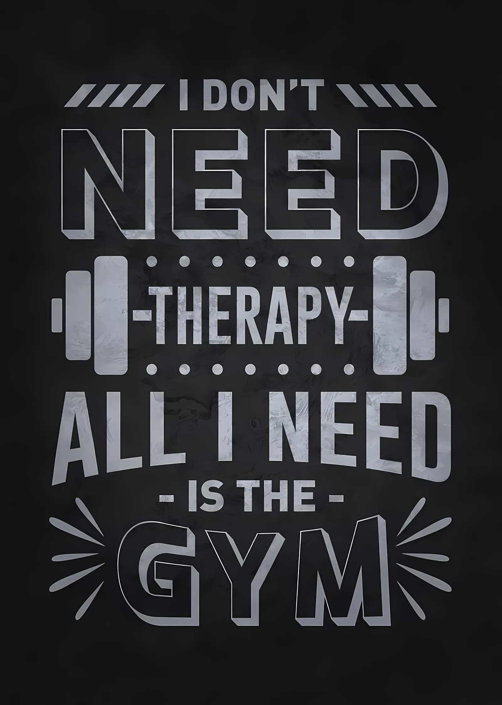 I Don't Need Therapy All I Need Is the Gym metal tablo