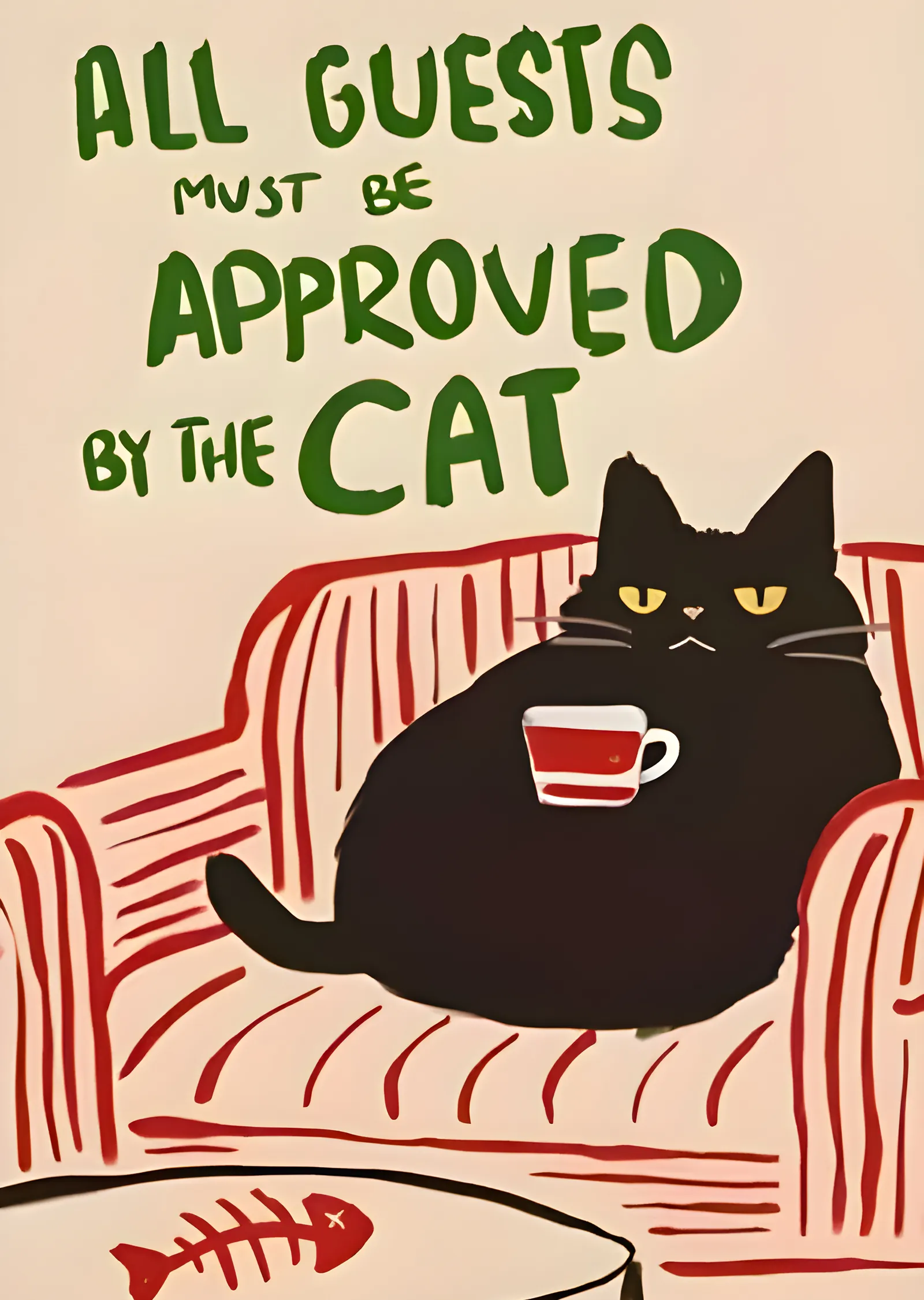 All Guests Must Be Approved by the Cat metal tablo