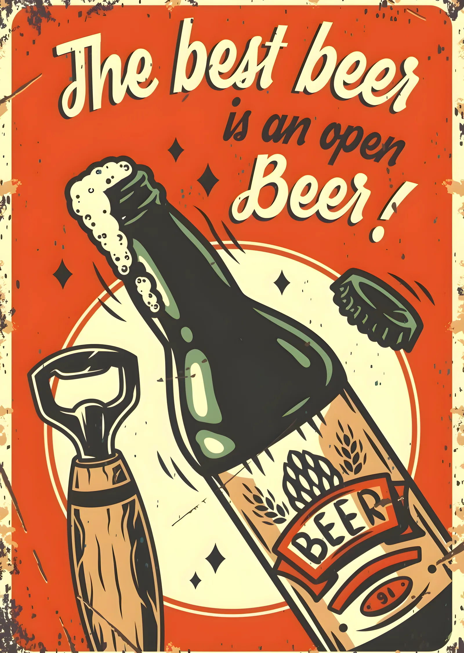 The Best Beer is an Open Beer metal tablo