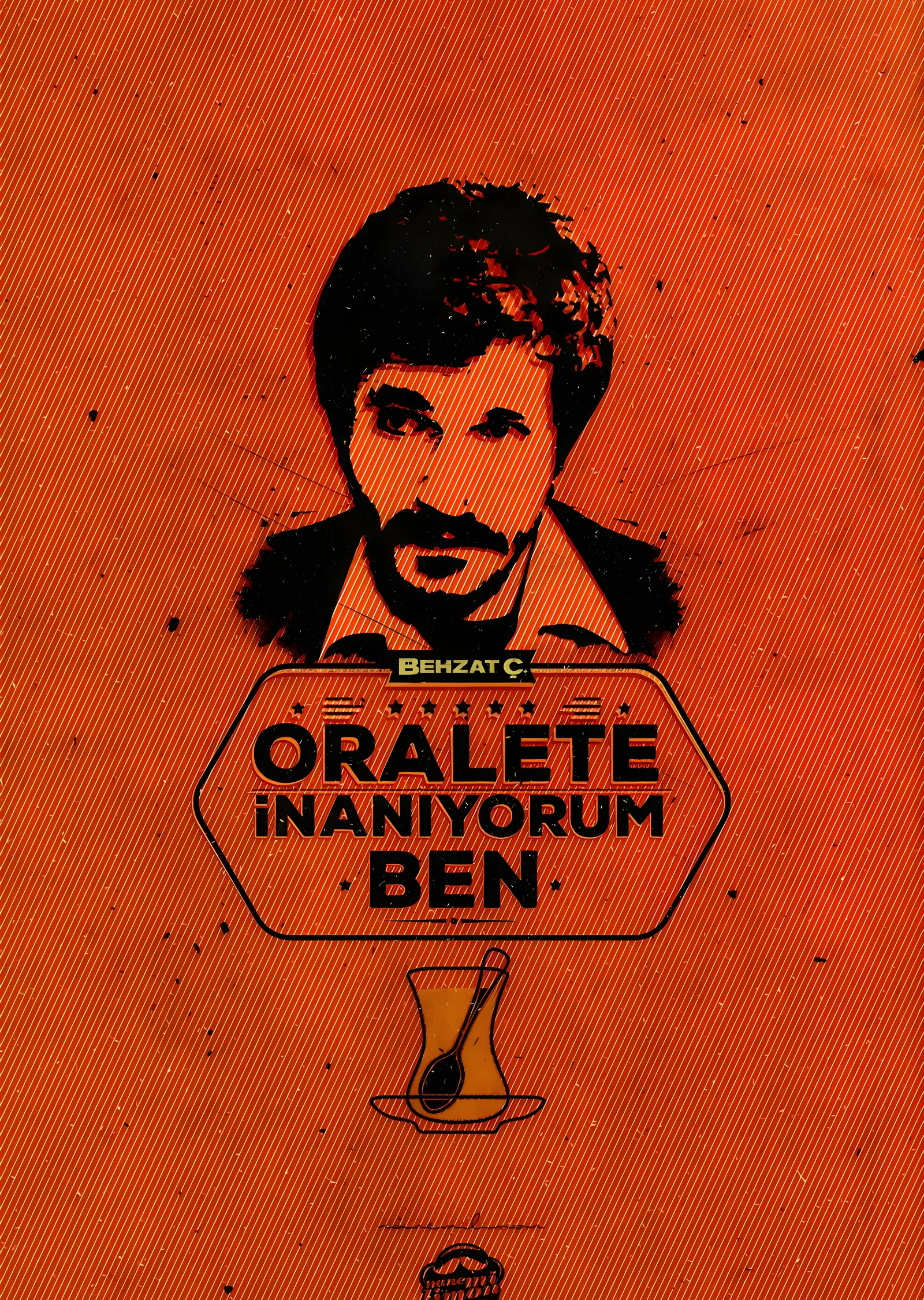 Behzat Ç.: Oralete İnanıyorum Ben metal tablo