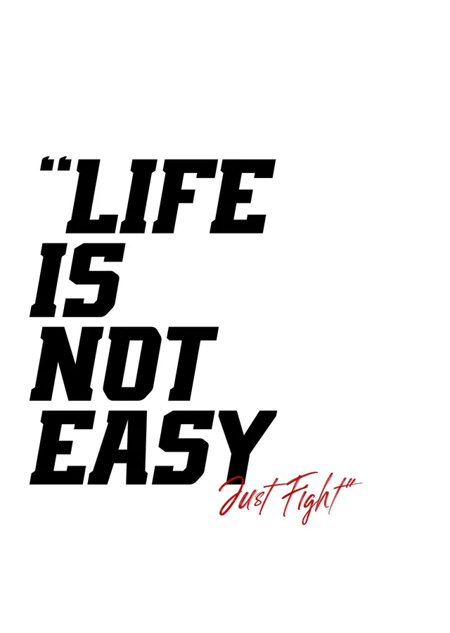 Life Is Not Easy, Just Fight metal tablo