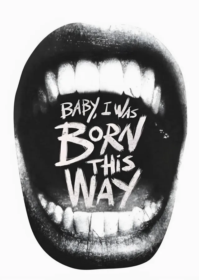 Born This Way - Ağız Grafiği metal tablo