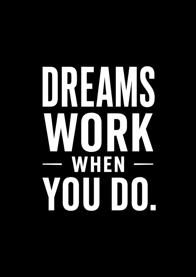 Dreams Work When You Do metal tablo