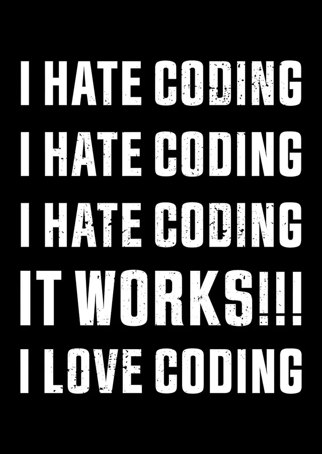 I Hate Coding, It Works, I Love Coding metal tablo