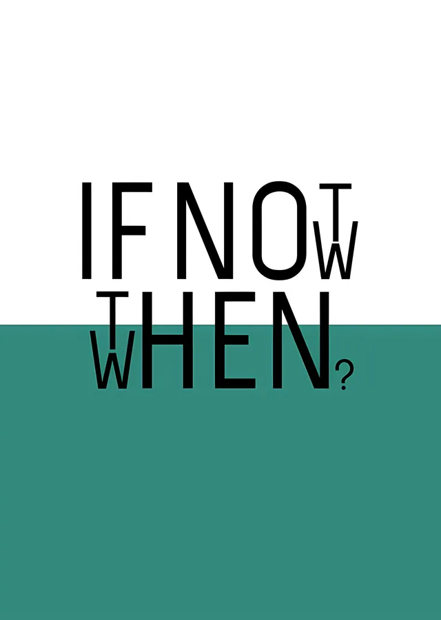 If Not Now Then When - Turkuaz Blok metal tablo