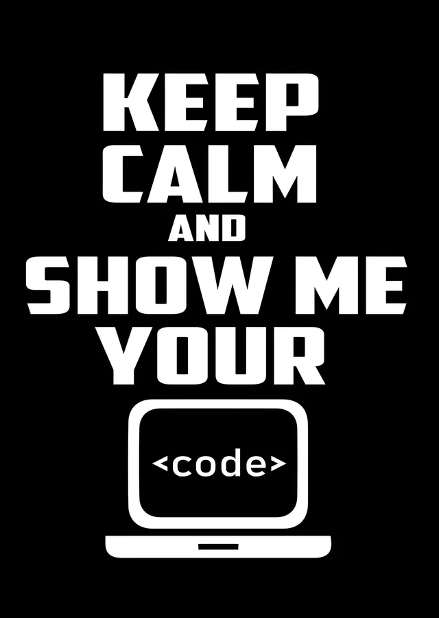 Keep Calm and Show Me Your Code metal tablo