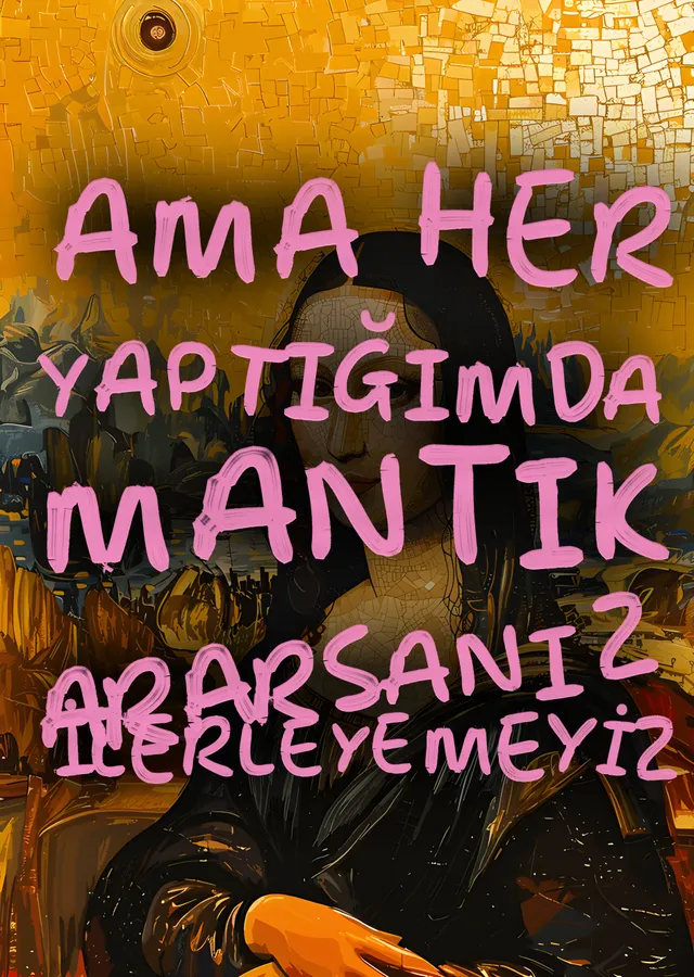 Mantık Ararsanız İlerleyemeyiz metal tablo