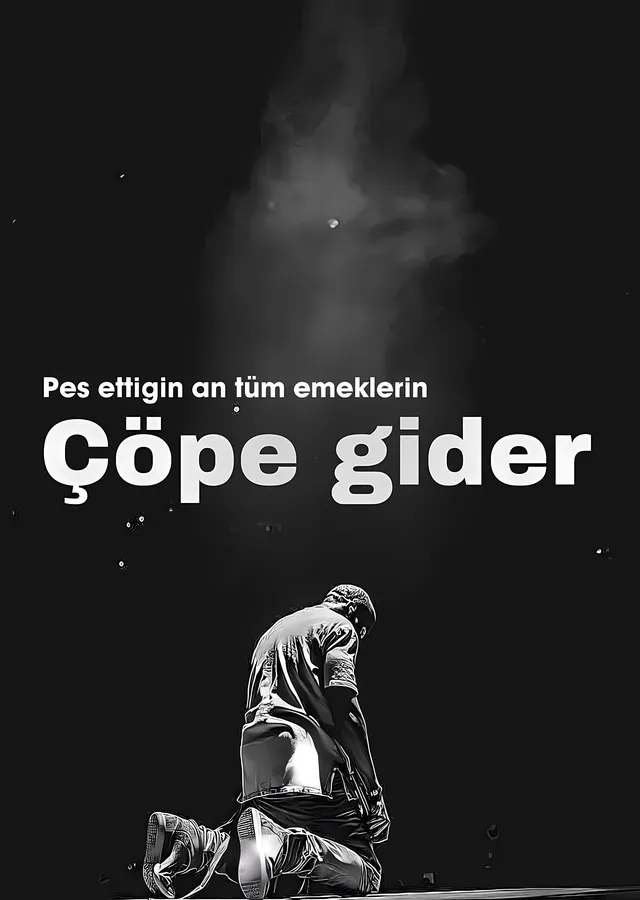 Pes Ettiğin An Çöpe Gider metal tablo