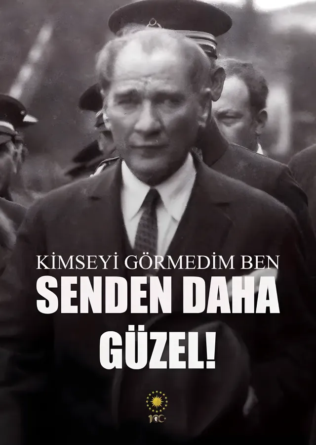 Atatürk: Kimseyi Görmedim Ben Senden Daha Güzel metal tablo