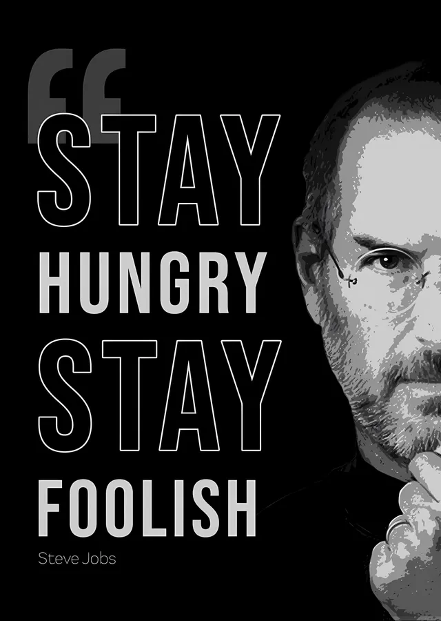 Steve Jobs - Stay Hungry Stay Foolish Alıntısı metal tablo
