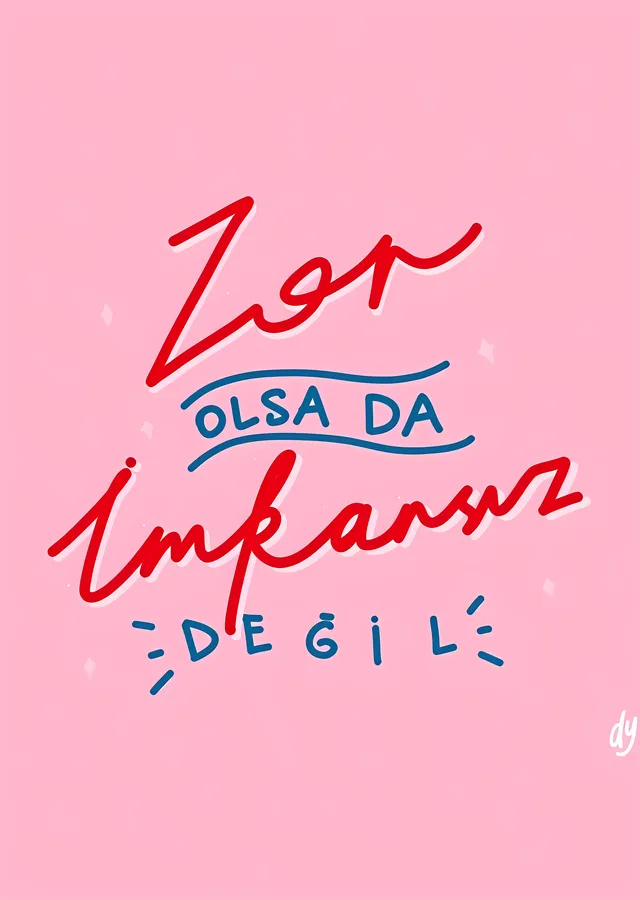 Zor Olsa Da İmkansız Değil metal tablo