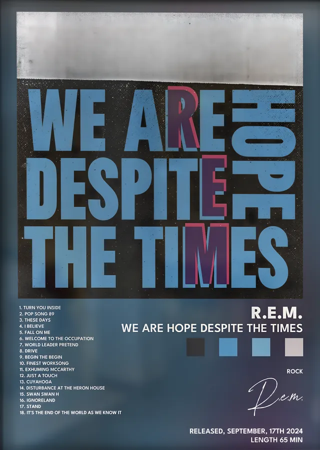 R.E.M.: We Are Hope Despite the Times metal tablo