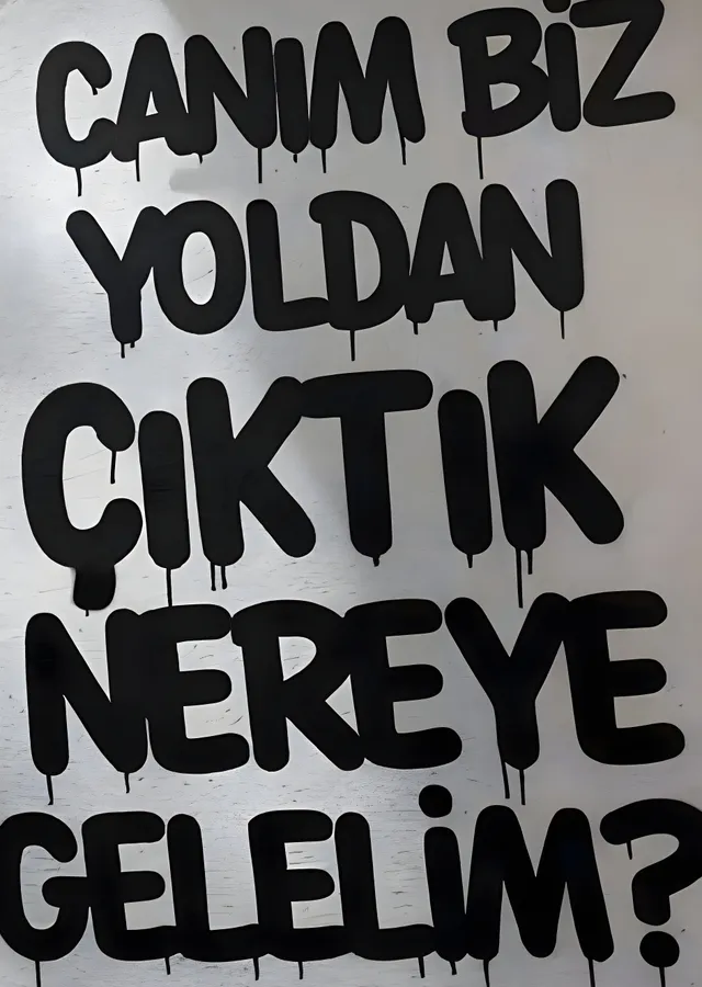 Canım Biz Yoldan Çıktık, Nereye Gelelim? metal tablo