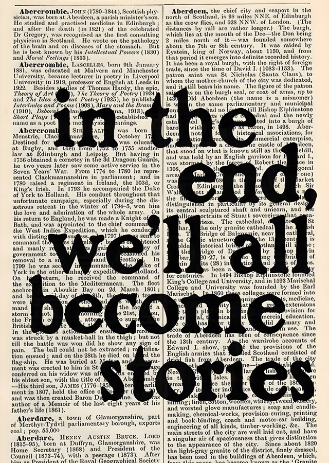 In the End, We'll All Become Stories metal tablo