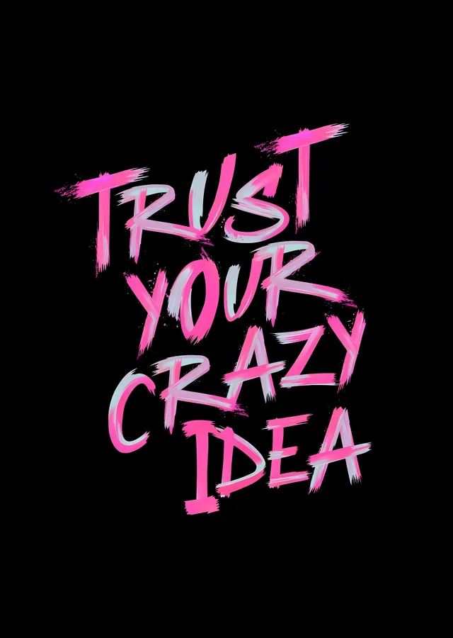 Trust Your Crazy Idea metal tablo
